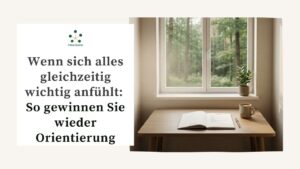 Wenn sich alles gleichzeitig wichtig anfühlt - FOKUS SYSTEM Fokus - Perspektive - Raum
